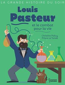 Livre Louis Pasteur Et Le Combat Pour La Vie Messageries Adp