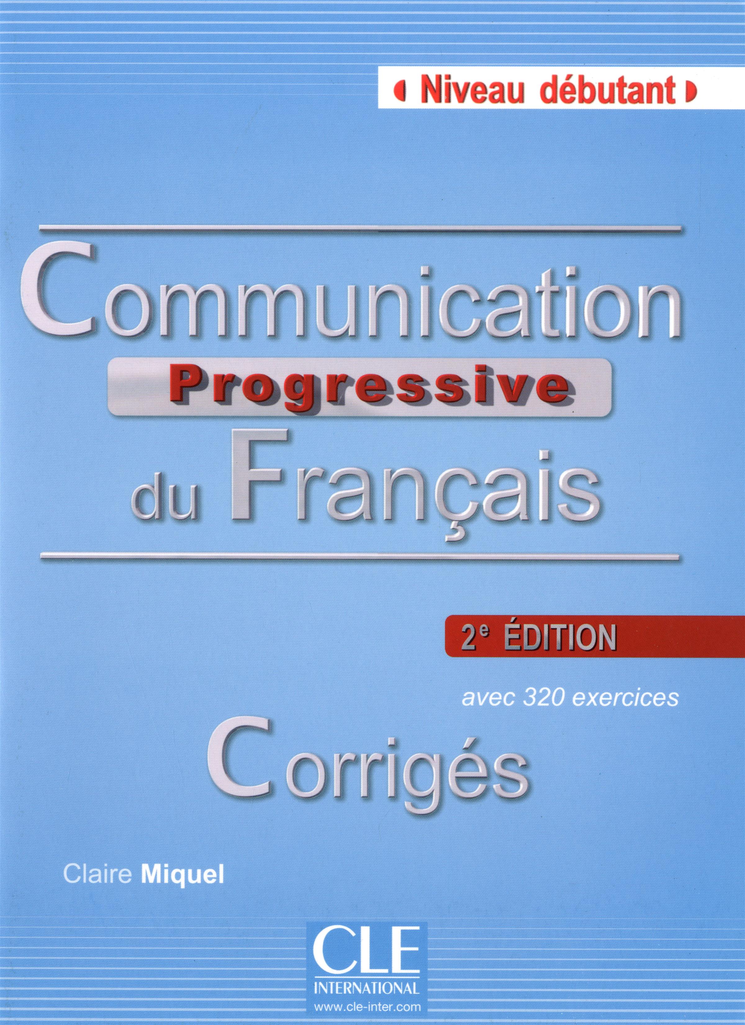 Livre Communication Progressive Du Français - Corrigés - Avec 320 ...