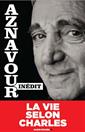 Aznavour inédit - La vie selon Charles