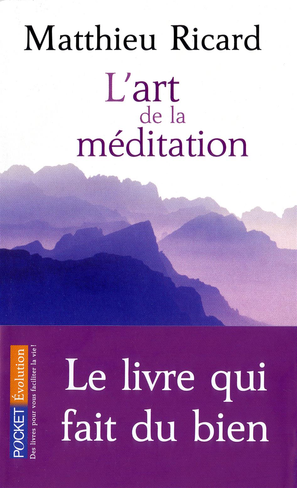 L'art de la méditation, par Matthieu Ricard