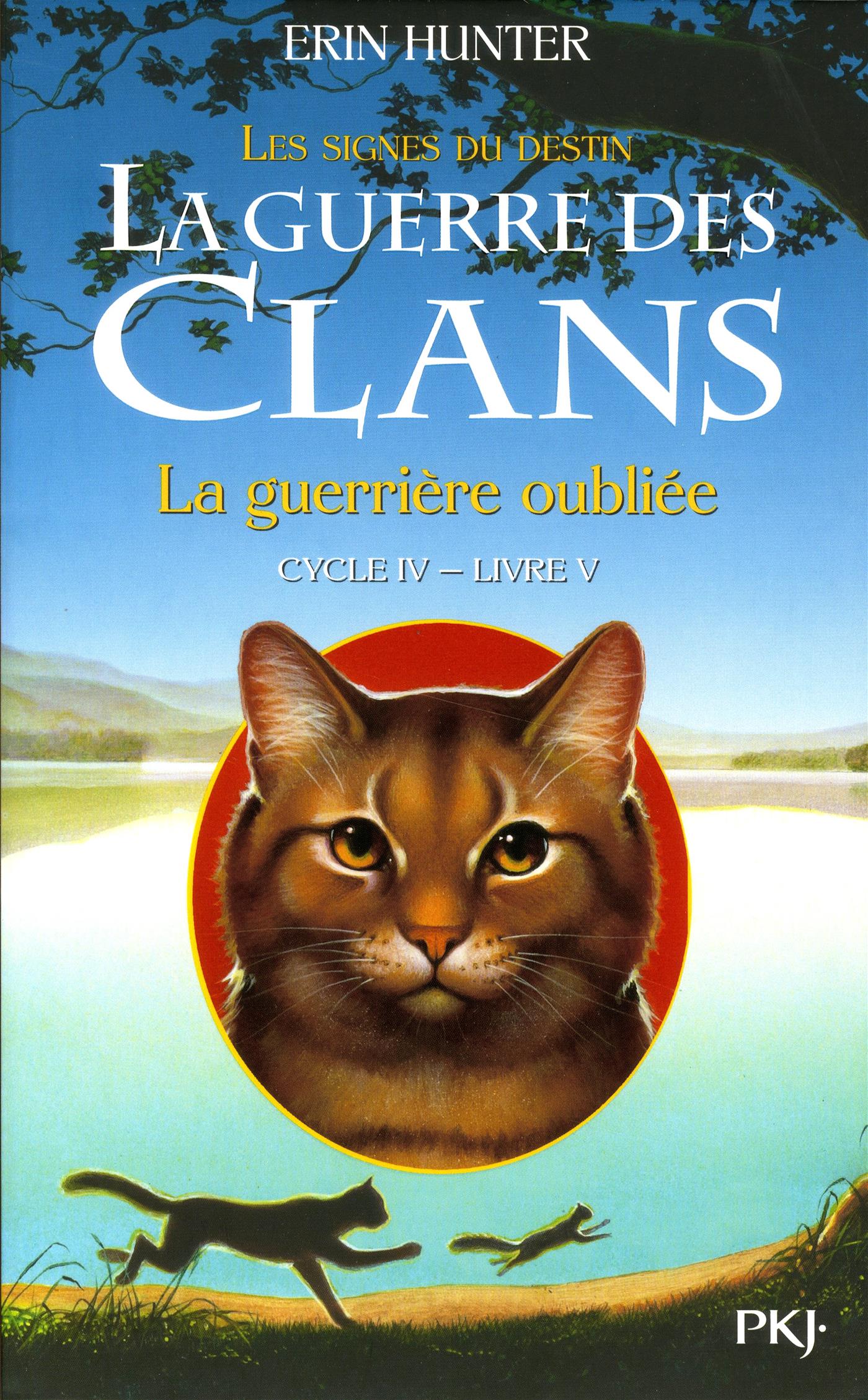 La Guerre Des Clans Livre La guerre des clans - Cycle IV - Les signes du destin - Livre V