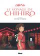 L'ART DE - LE VOYAGE DE CHIHIRO -L' - Un film de Hayao Miyazaki