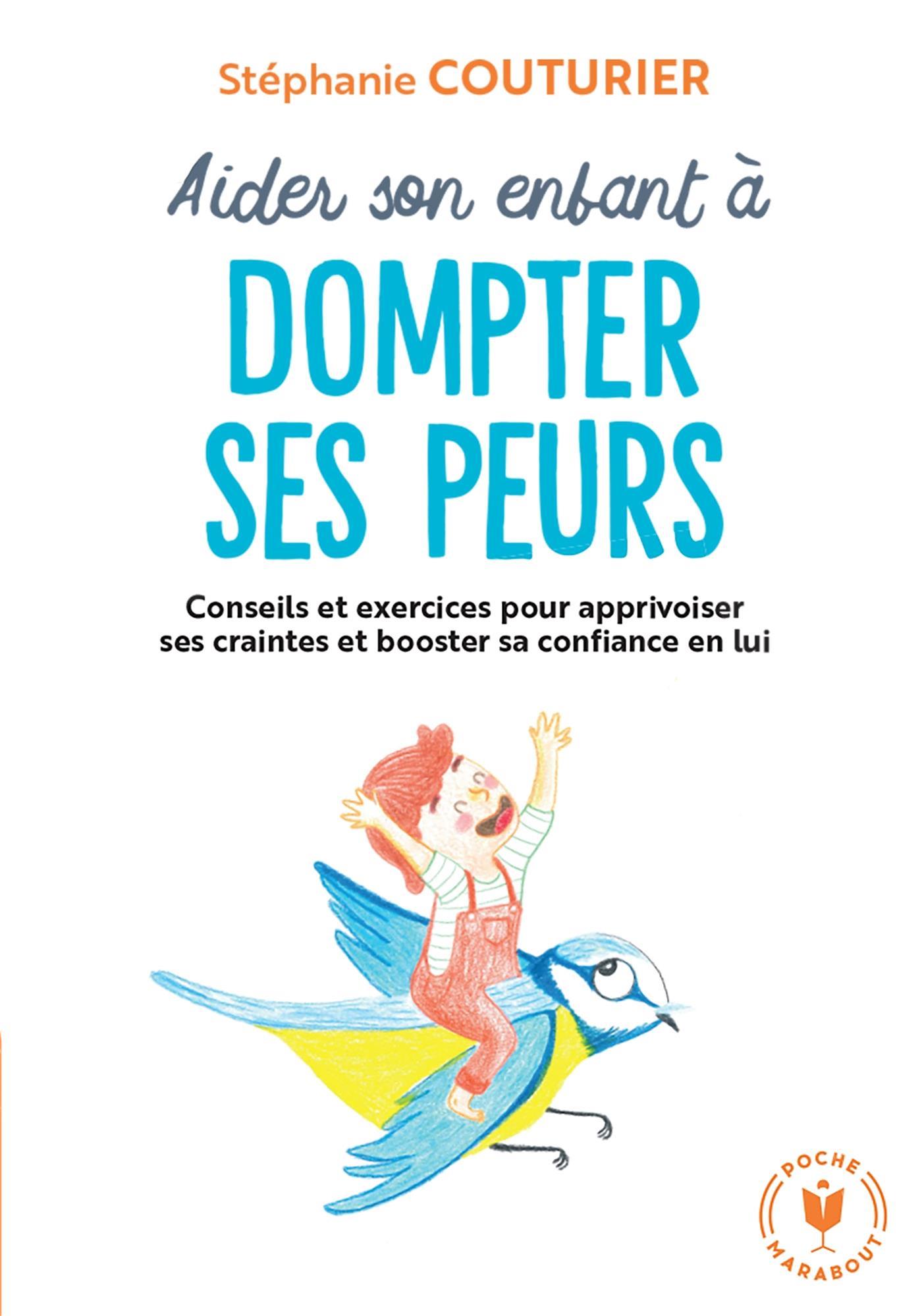 Livre Aider Son Enfant à Dompter Ses Peurs | Messageries ADP