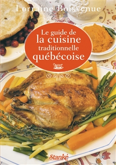 Le Guide de la cuisine traditionnelle au Québec