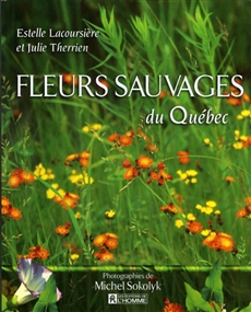 Fleurs sauvages du Québec - Tome 1