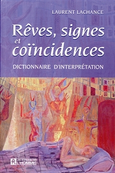 Rêves signes et coincidences - Dictionnaire d’interprétation