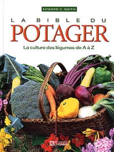 Livre La Bible du potager - La culture des légumes de A à Z | Les ...