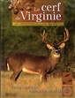 Le cerf de Virginie - Techniques et tactiques de chasse