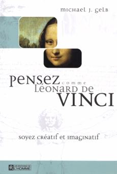 Pensez comme Léonard de Vinci - Nouvelle édition