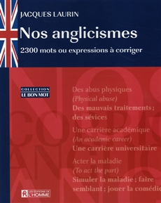 Nos anglicismes - 2300 mots ou expressions à corriger