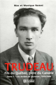 Trudeau - Fils du Québec, père du Canada