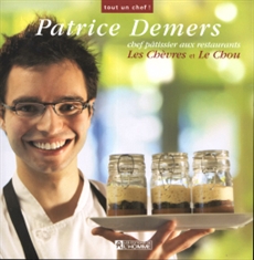 Patrice Demers  - Chef pâtissier aux restaurants Les Chèvres et Le Chou