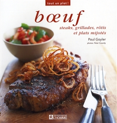 Boeuf - Steaks, grillades, rôtis et plats mijotés