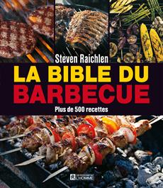 La bible du barbecue - Plus de 500 nouvelles recettes
