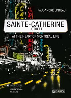 Sainte-Catherine Street - At the heart of Montréal life