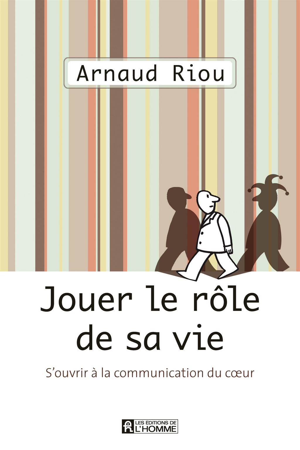 Jouer le rôle de sa vie