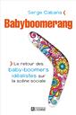 Babyboomerang - Idealistic baby-boomers are back changing society