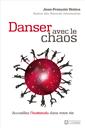 Danser avec le chaos - Accueillez l'inattendu dans votre vie
