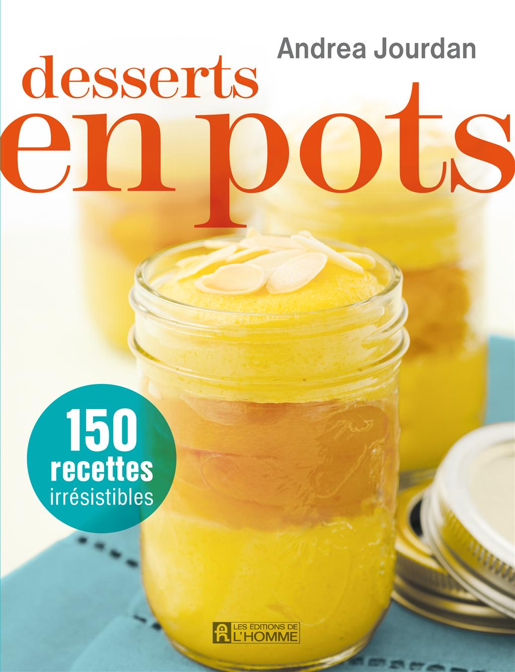 Livre Desserts en pots - 150 recettes irrésistibles