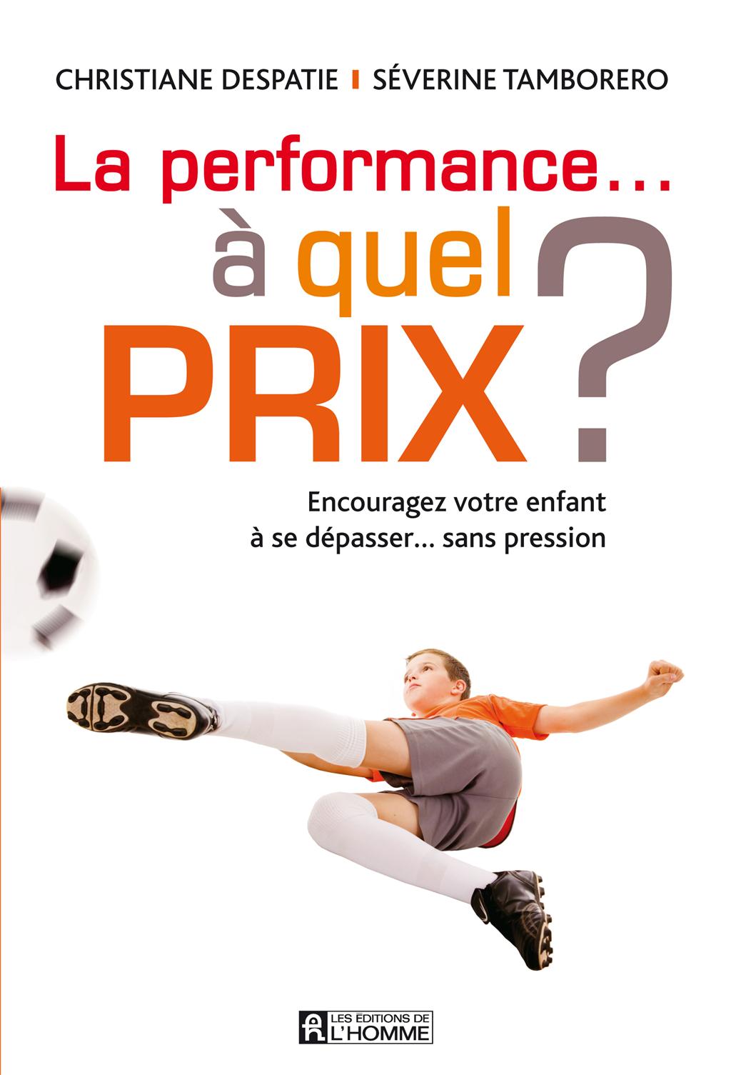 La performance… à quel prix?