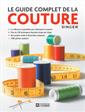 Le guide complet de la couture - La référence essentielle pour débutants et experts...