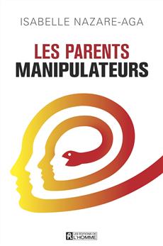 Les parents manipulateurs