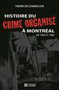 Histoire du crime organisé à Montréal - de 1900 à 1980