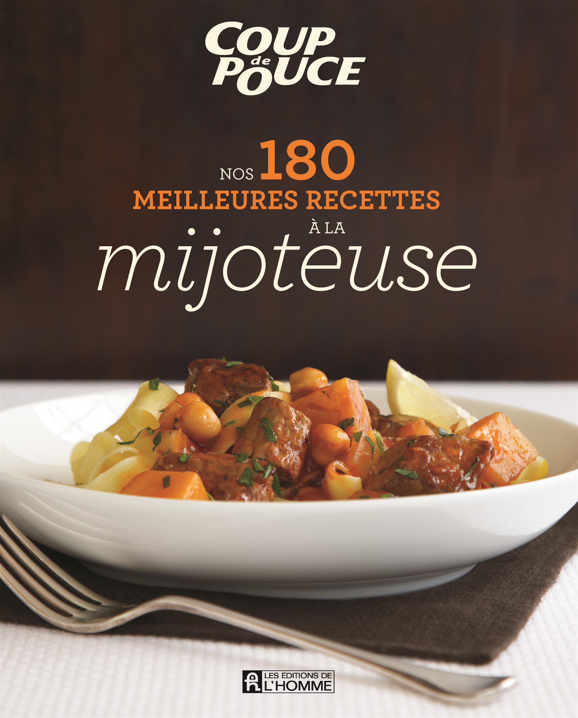 Nos 180 meilleures recettes à la mijoteuse – Catalogue - Montréal
