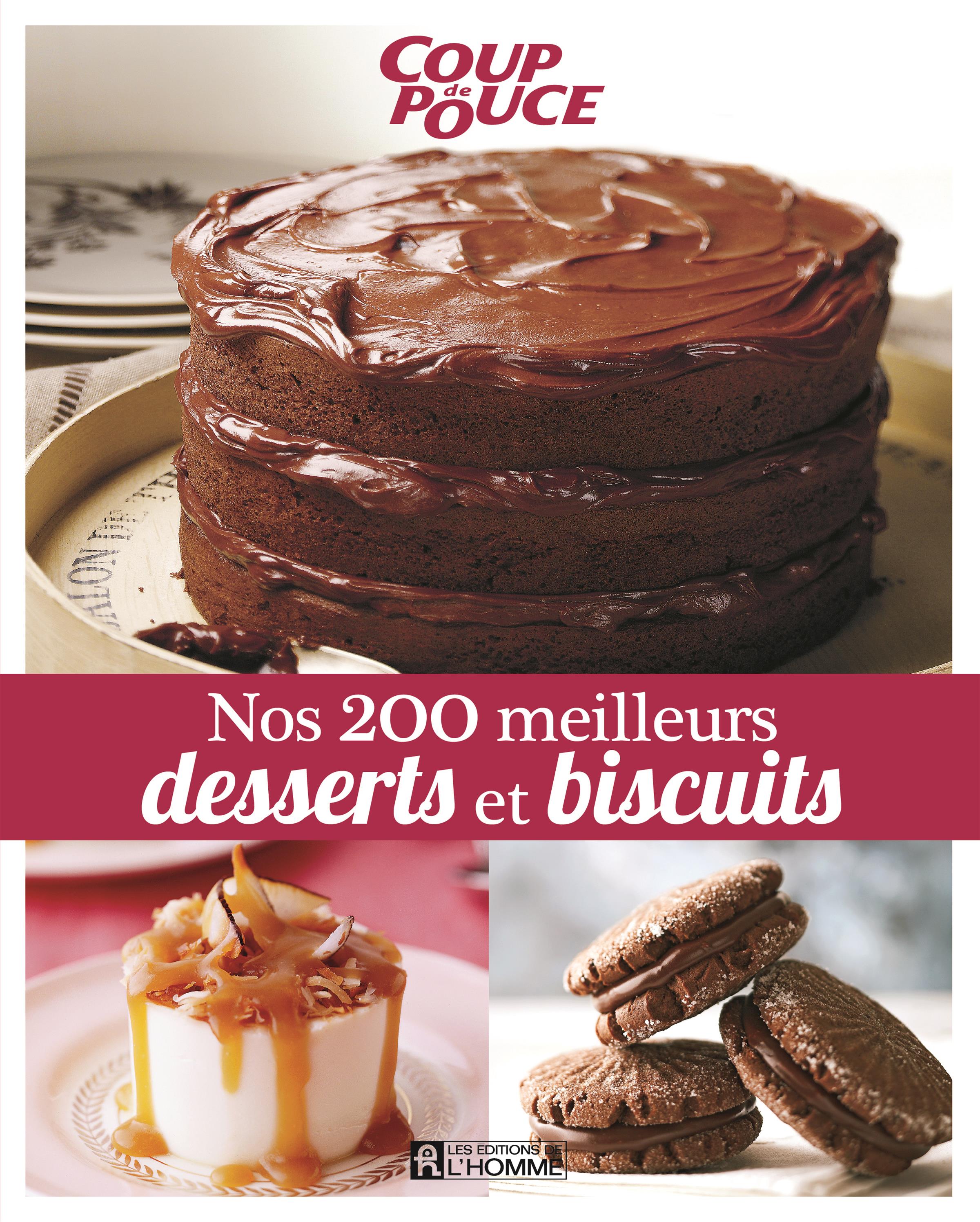 Nos 200 meilleurs desserts et biscuits