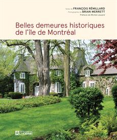 Belles demeures historiques de l&apos;île de Montréal