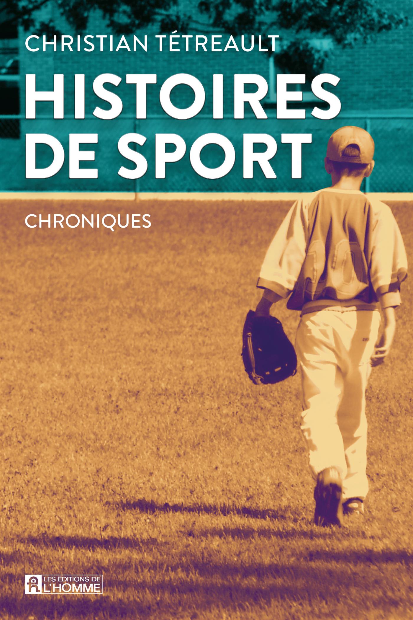 Livre Histoires de sport  Chroniques  Les Éditions de l'Homme