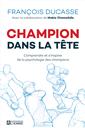 Champion in Your Head - Performance psychology in sports and life - Revised edition