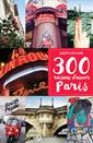 300 raisons d'aimer Paris 