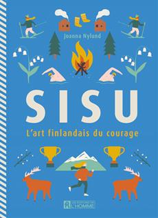 Sisu - L&apos;art finlandais du courage