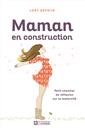 Mommy under construction - A little site for reflection on motherhood
