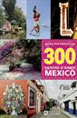 300 raisons d'aimer Mexico 