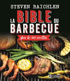 La bible du barbecue - Plus de 500 recettes