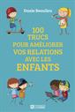 Livre 100 Tips For Improving Your Relationship with Children