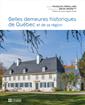 Belles demeures historiques de Québec et de sa région