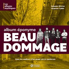 Albums mythiques - Beau Dommage