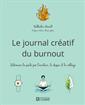 Le journal créatif du burnout - Retrouver la santé par l'écriture, le dessin et le collage