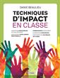 Techniques d'impact en classe - Un indispensable pour tous les enseignants