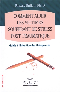 Comment aider les victimes souffrant de stress post-traumatique-2éd