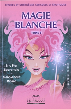 Magie blanche, tome 3 (La) - nouvelle édition