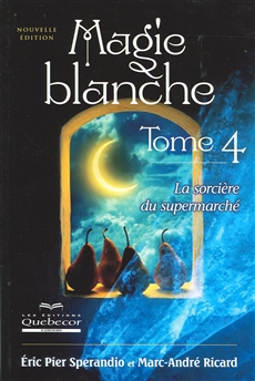 Magie blanche, Tome 4 - nouvelle édition