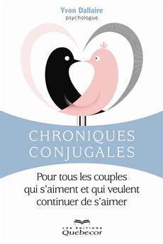Chroniques conjugales - Pour tous les couples qui s&apos;aiment et qui veulent...
