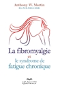 La fibromyalgie et le syndrome de la fatigue chronique