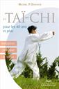 Le Taï-chi pour les 40 ans et plus - Initiation, pratique et santé