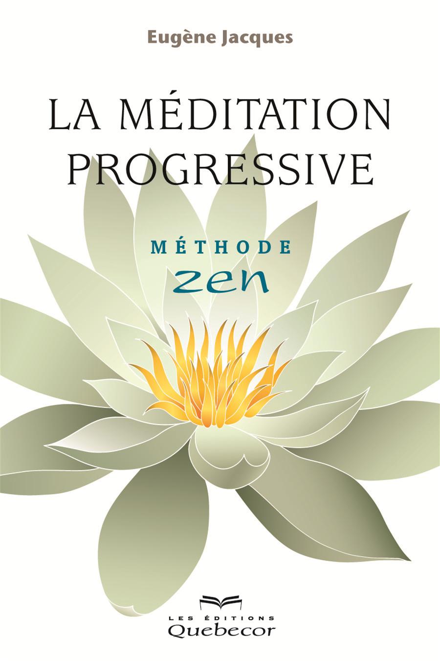 Livre La Méditation Progressive Méthode Zen Messageries Adp 2965