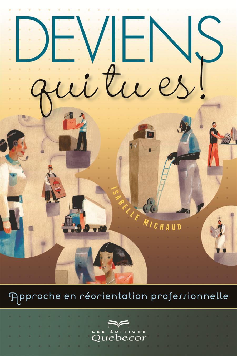 Livre Deviens qui tu es ! Approche en réorientation professionnelle Messageries ADP
